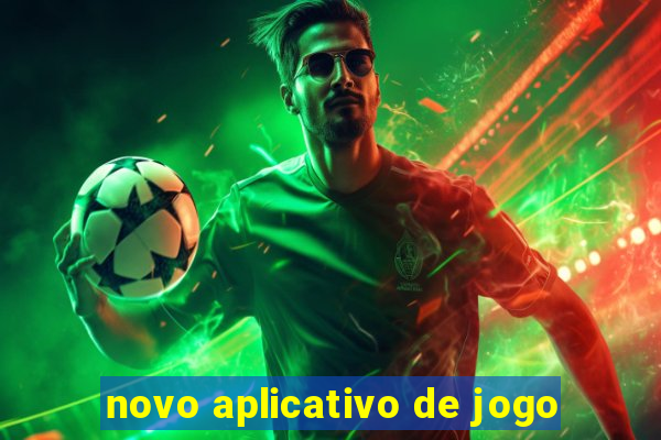 novo aplicativo de jogo